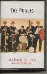The Pogues : If I Should Fall From Grace With God (Cass, Album)