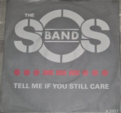 The S.O.S. Band : Tell Me If You Still Care (7