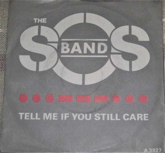 The S.O.S. Band : Tell Me If You Still Care (7