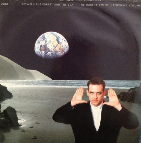 The Cure : Between The Forest And The Sea - The Robert Smith Interviews Volume 1 (LP, Unofficial, Blu)
