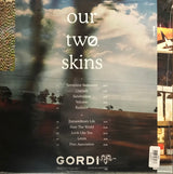 Gordi (5) : Our Two Skins (LP, Album, Cri)