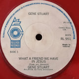 Gene Stuart : What A Friend We Have In Jesus  (7", Single, Red)