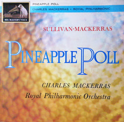 Sir Arthur Sullivan - Sir Charles Mackerras, Royal Philharmonic Orchestra : Pineapple Poll (LP, RP)