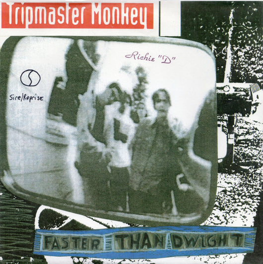 Tripmaster Monkey : Faster Than Dwight (10