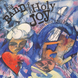 The Band Of Holy Joy* : Positively Spooked (LP, Album)