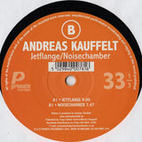 Andreas Kauffelt : Jetflange / Noisechamber (12")