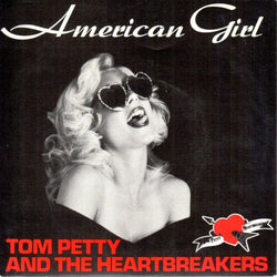 Tom Petty And The Heartbreakers : American Girl (7