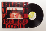 Dogpile : Revved Up, Wiped Out, Battered, Shattered, Creamed And Reamed (LP, Album)