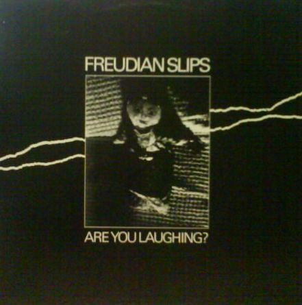 Freudian Slips : Are You Laughing? (12