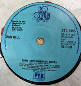 Dan Hill : Sometimes When We Touch (7", Single)