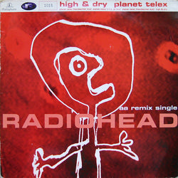 Radiohead : High & Dry / Planet Telex (12