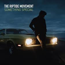 The Riptide Movement : Something Special (12