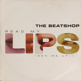 The Beatshop : Read My Lips (Sex Me Up!) (12")