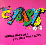 The Crybabys (2) : Where Have All The Good Girls Gone (LP, Album)