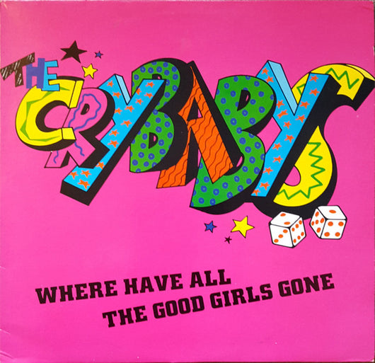 The Crybabys (2) : Where Have All The Good Girls Gone (LP, Album)