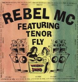 Rebel MC : The Wickedest Sound / Music Is The Key (7