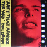 Paul Quinn : Ain't That Always The Way (12", Single)