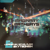 Lindsheaven Virtual Plaza & SkyTwoHigh : Imaginary Pathways (LP, Album, Ltd, Blu)