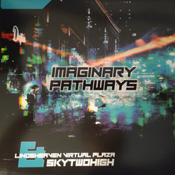 Lindsheaven Virtual Plaza & SkyTwoHigh : Imaginary Pathways (LP, Album, Ltd, Blu)