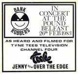 Bank Robbers : In Concert At The Pound Belfast 26th Feb 1983 (7")
