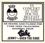 Bank Robbers : In Concert At The Pound Belfast 26th Feb 1983 (7")