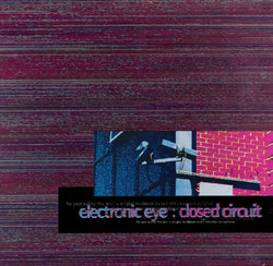 Electronic Eye : Closed Circuit (4xLP + Box)