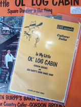 Gordon Brooks, Ben Burpp's Barn Dance Band : In My Little Ol' Log Cabin (LP)