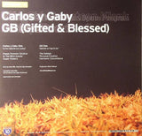 Carlos Y Gaby / GB (Gifted & Blessed)* : Los Angeles 5/10 (10")