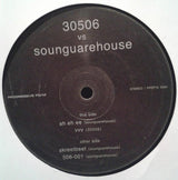 Various : 30506 vs. Sounguarehouse (12")