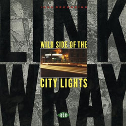 Link Wray : Wild Side Of The City Lights (LP, Album)