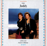 The Judds : Love Can Build A Bridge (LP)