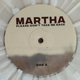 Martha (13) : Please Don't Take Me Back (LP, Album, Cle)