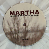 Martha (13) : Please Don't Take Me Back (LP, Album, Cle)