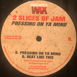 2 Slices Of Jam : Pressing On Ya Mind / Beat Like This (12