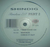 Shindig : Timeless EP Part 2 (12", EP)