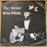 Brian O'Reilly (3) : Hey Marian (7", Single)