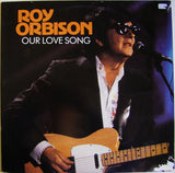 Roy Orbison : Our Love Song (LP, Comp)
