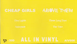 Cheap Girls / Above Them : Cheap Girls / Above Them (7", Ltd, Num, Whi)