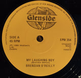 Brendan O'Reilly : My Laughing Boy (7", Single)