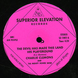 Charlie Clemons And The Mighty Power Band : The Devil Has Made This Land His Playground / God Is Fire (12
