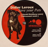 Didier Leroux : Save Your Pets (12")