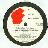 Hardnoise : Serve Tea, Then Murder (12")