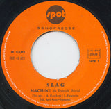 Patrick Abrial / Claude Morgan : "Le Slag! -Machine" / "Le Slag! -Solution" (7")