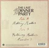 The Last Dinner Party : Nothing Matters (7", Single, Ltd, Cle)