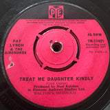 Pat Lynch (2) & The Airchords : Treat Me Daughter Kindly  (7", Single)