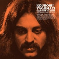 Kourosh Yaghmaei : Back From The Brink - Pre-Revolution Psychedelic Rock From Iran: 1973-1979 (4x7