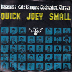 The Kasenetz-Katz Singing Orchestral Circus : Quick Joey Small (7