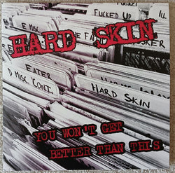 Hard Skin (2) : You Won't Get Better Than This (7