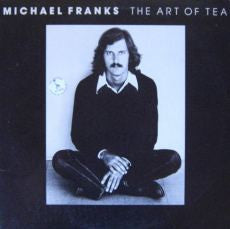 Michael Franks : The Art Of Tea (LP, Album)