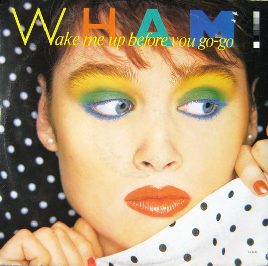 Wham! : Wake Me Up Before You Go-go (12
